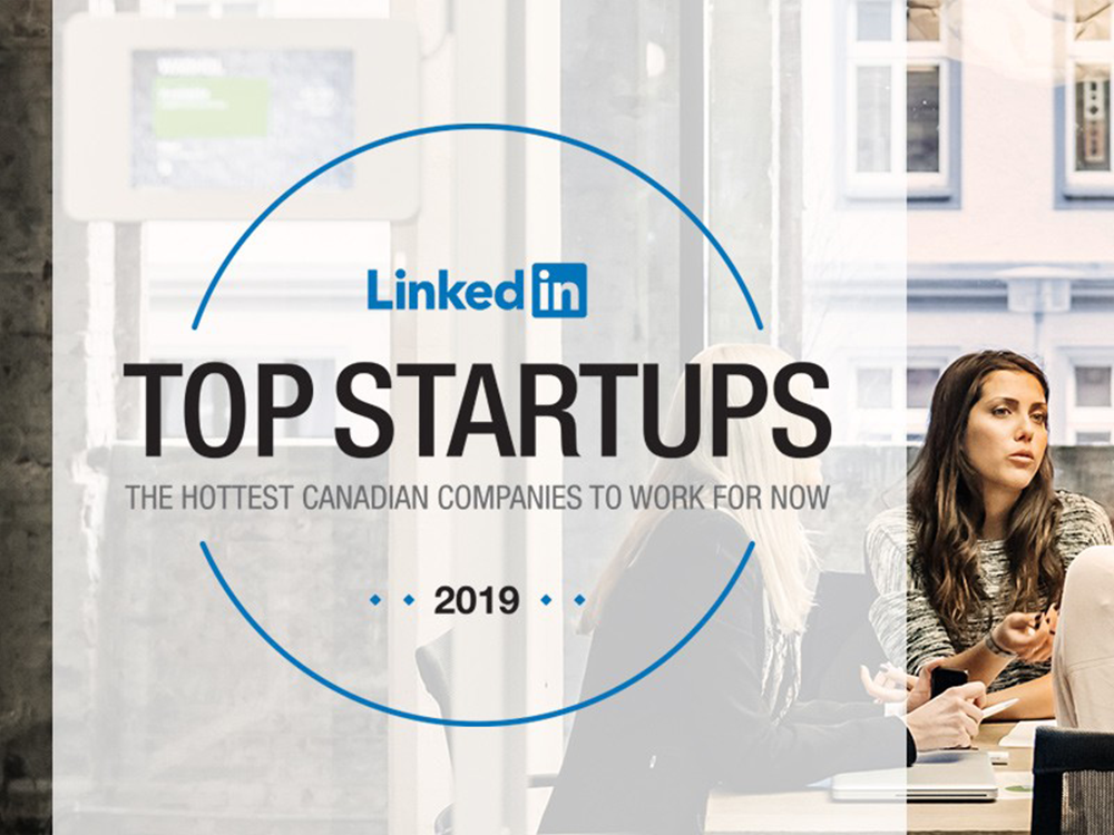 LinkedIn Top Startups 2019: The 25 Hottest Canadian Companies To Work For Now